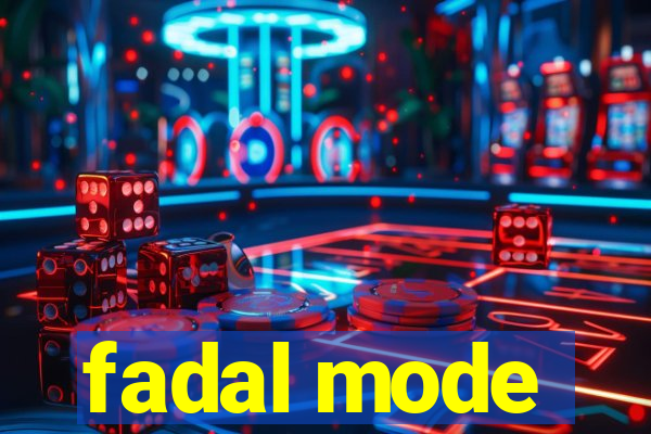 fadal mode